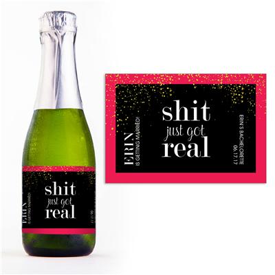 Shit Got Real Mini Champagne Split Label