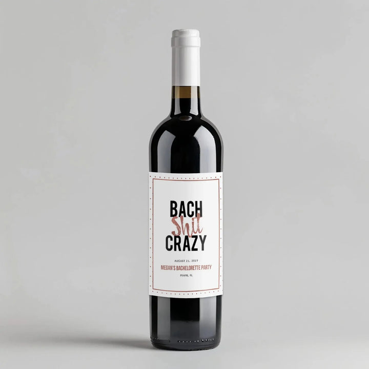 Bach Shit Bachelorette Party Wine Label - iCustomLabel