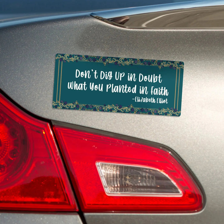 Don't Dig Up In Doubt Magnet Bumper Sticker - iCustomLabel