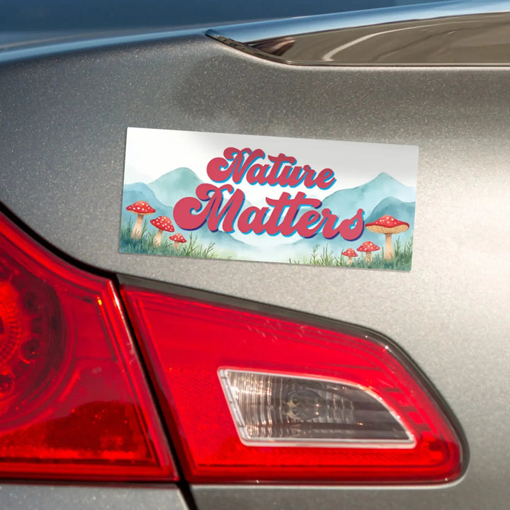 Nature Matters Magnet Bumper Sticker - iCustomLabel