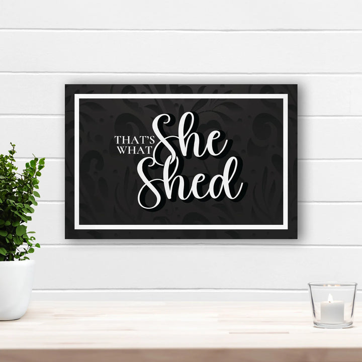 That's What She Shed Wall Decor - iCustomLabel