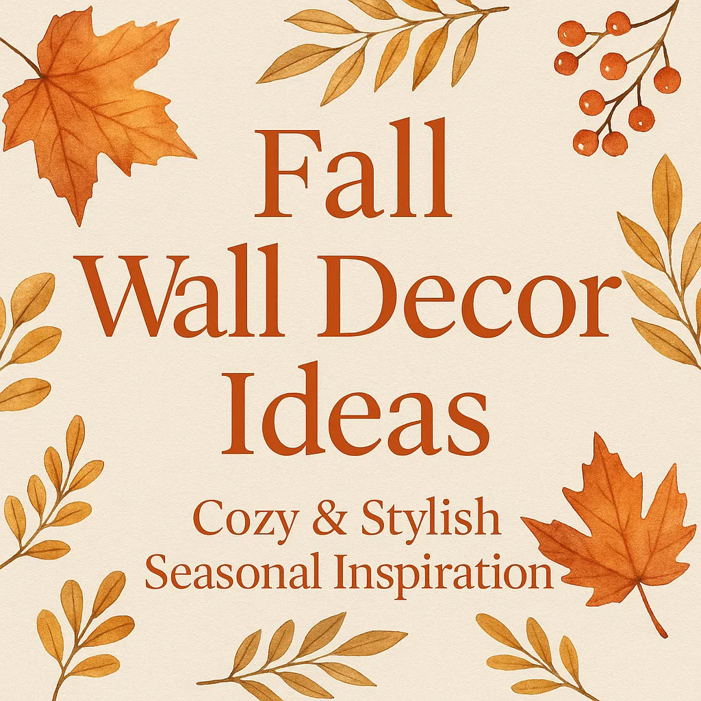 Fall wall decor ideas sign with autumn leaves, berries, and cozy seasonal inspiration text