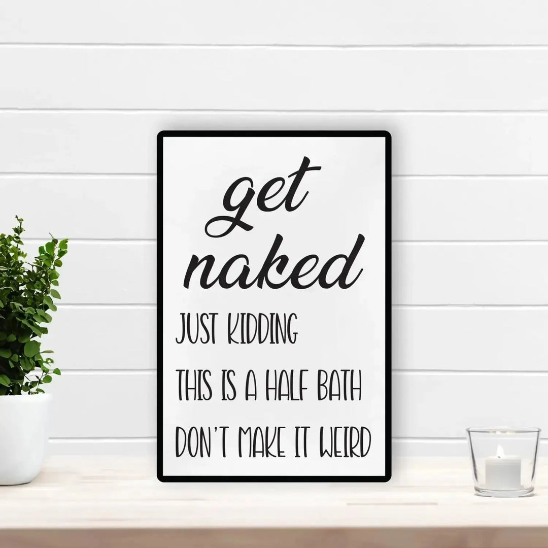 Funny custom bathroom sign with playful text on a white background, styled for restroom decor