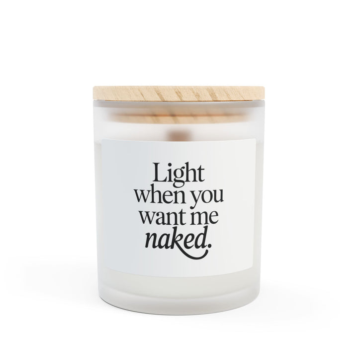 Light When You Want Me Naked Candle