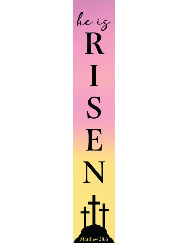 He Is Risen Porch Leaner Welcome Sign