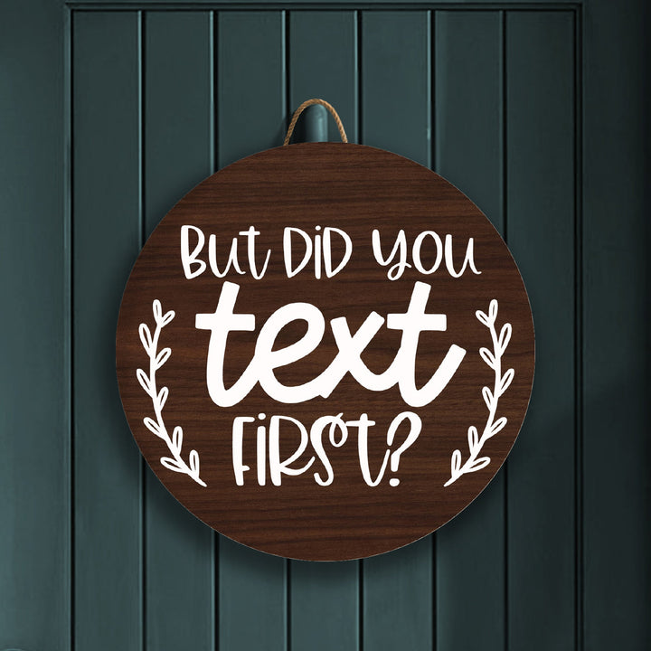 Did You Text Front Door Decor