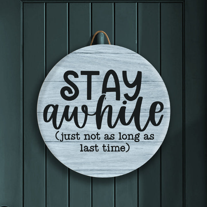 Stay Awhile Wall Art