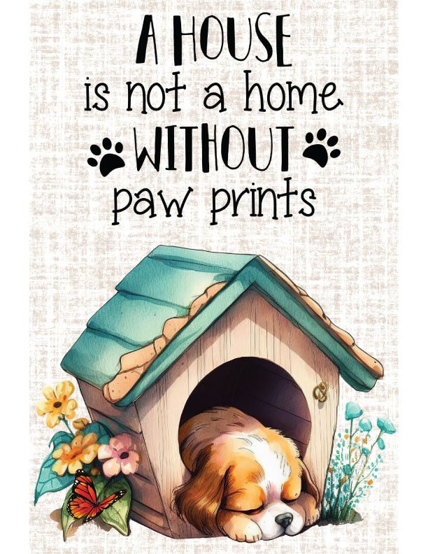 Not A Home Without Paw Prints Metal Garden Flag