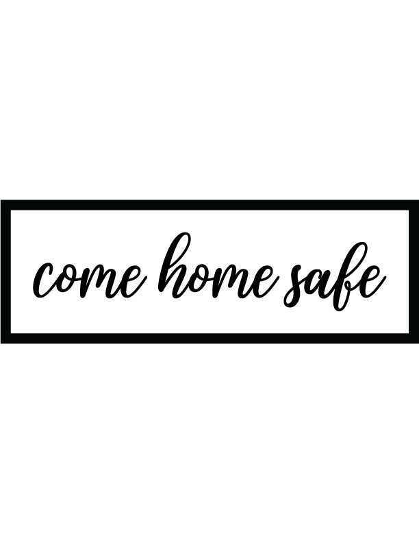 Come Home Safe Entryway Wall Decor