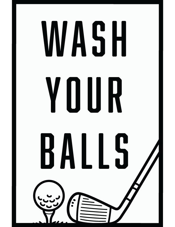 Wash Your Balls Bathroom Wall Decor
