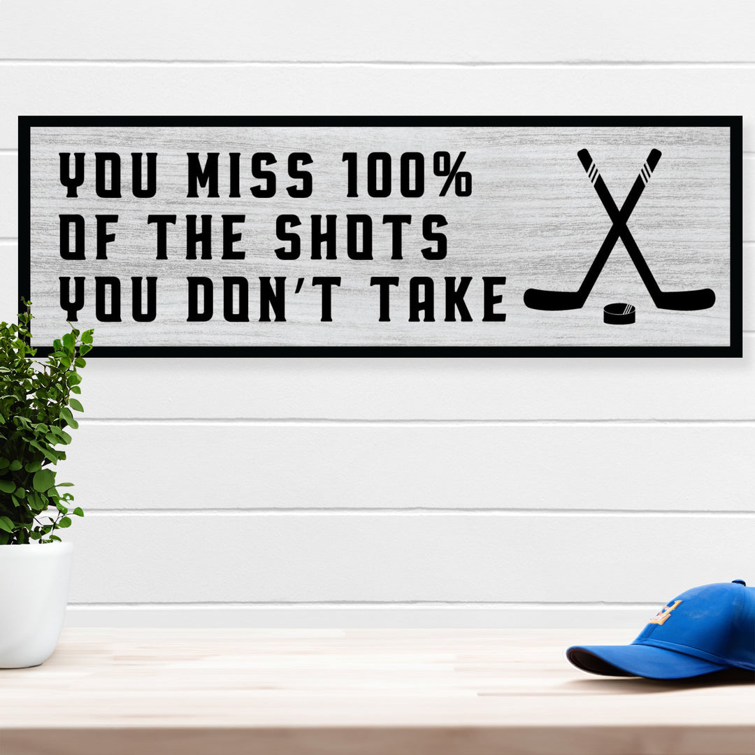 Shots You Don't Take Hockey Home Decor Sign