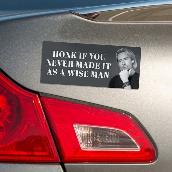 Never Made It As A Wise Man Magnet Bumper Sticker