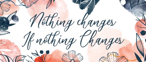 Nothing Changes Magnet Bumper Sticker