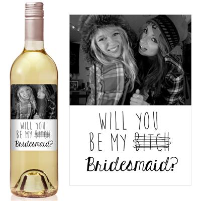 Be My Bitch Picture Bridesmaid Wine Label