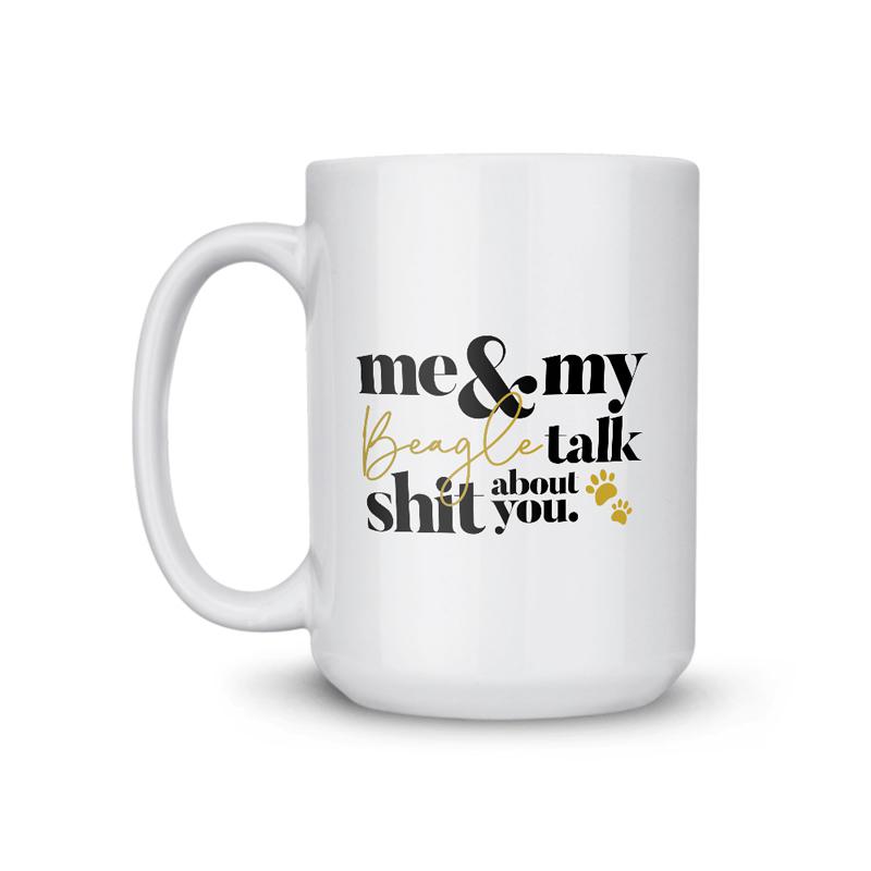 Beagle Talk Shit Coffee Mug