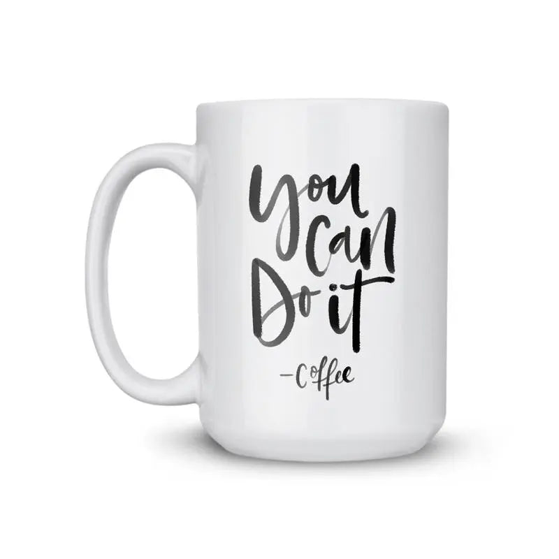 Can Do It Coffee Mug