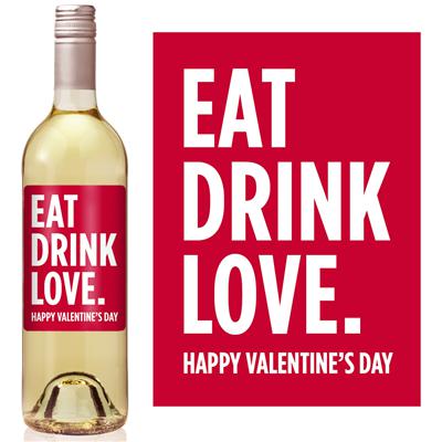 Eat Drink Love Valentines Wine Label