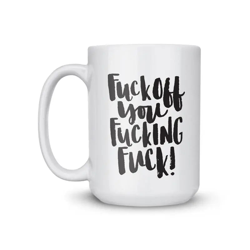 Fucking Fuck Coffee Mug