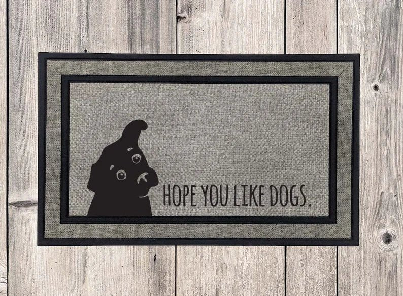 Hope You Like Dogs Welcome Mat