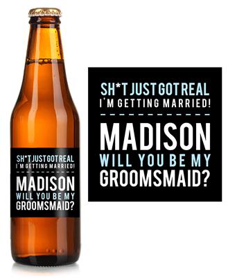 Just Got Real Groomsmaid Beer Label