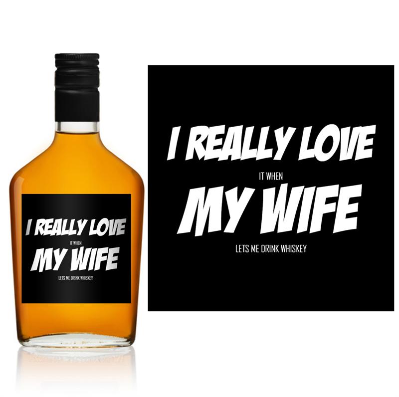 Love My Wife Liquor Label