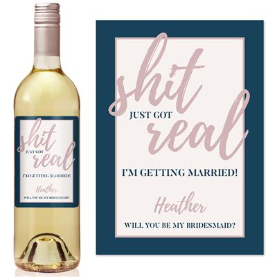 Mauve Shit Got Real Bridesmaid Wine Label