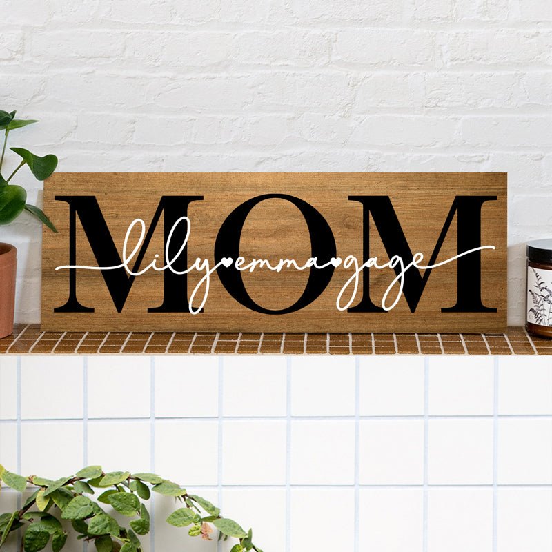 Mom Names Wood Sign