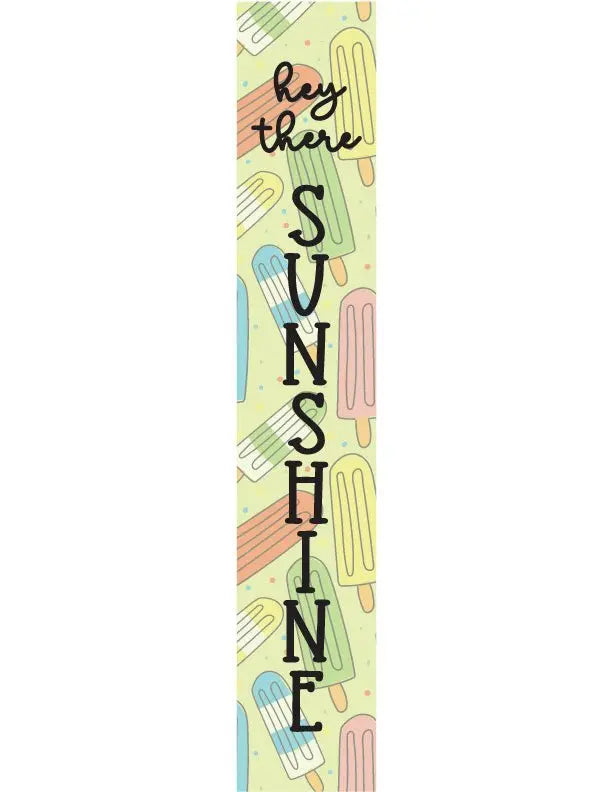 Popsicle Sunshine Leaner Welcome Sign iCustomLabel