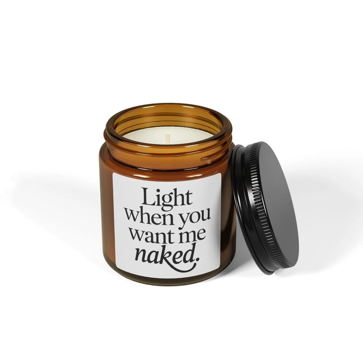 Soy Candle, Light When You Want Me Naked, Home Fragrance, Gift Idea, Relaxation Candle, Hand Poured Candle - iCustomLabel