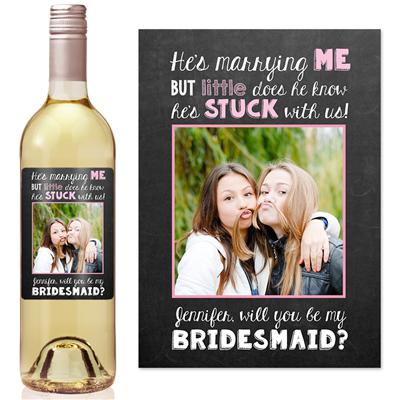 Stuck with Us Photo Bridesmaid Wine Label