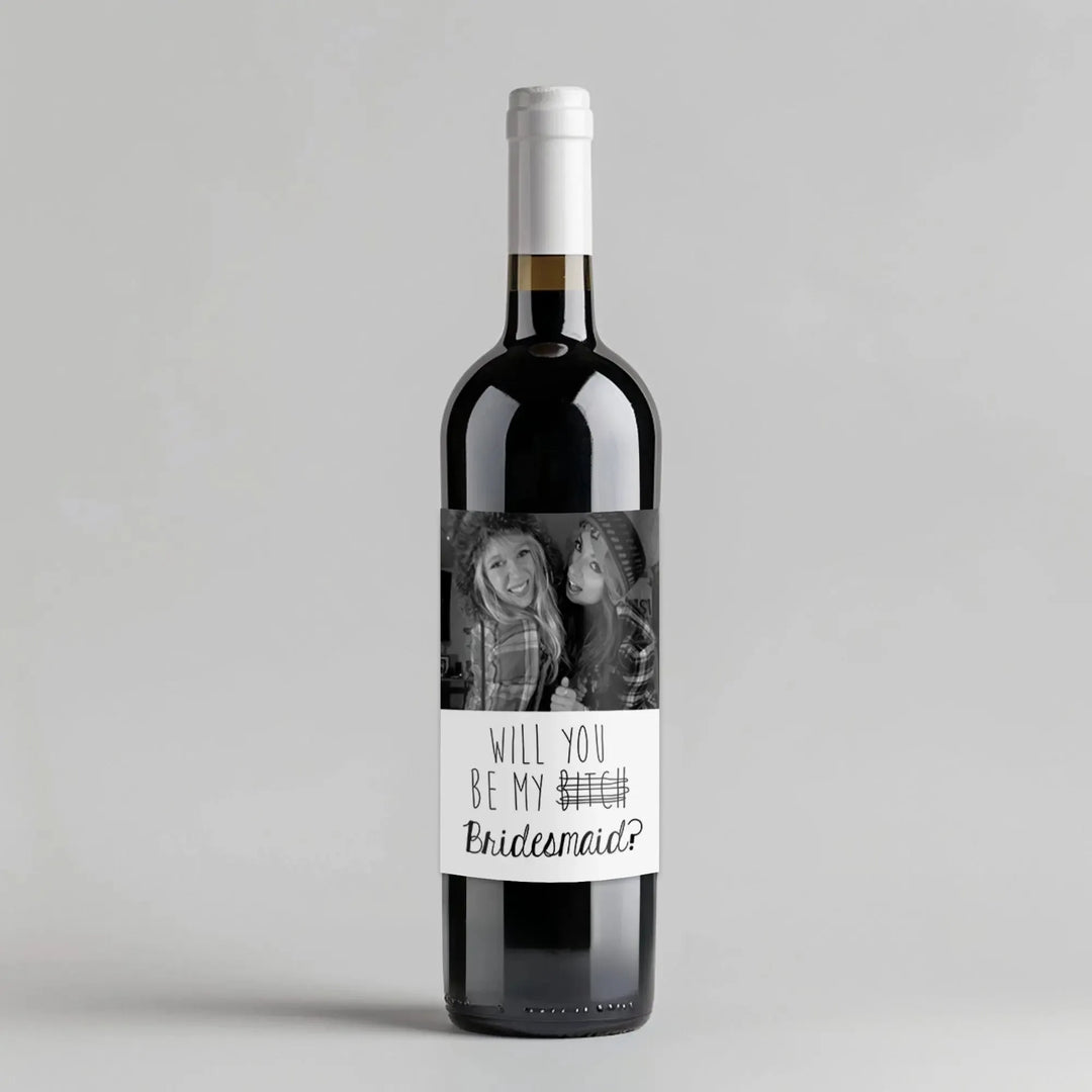 Be My Bitch Picture Bridesmaid Wine Label - iCustomLabel