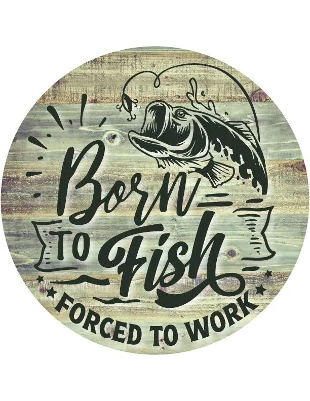 Born To Fish Fishing Decor - iCustomLabel