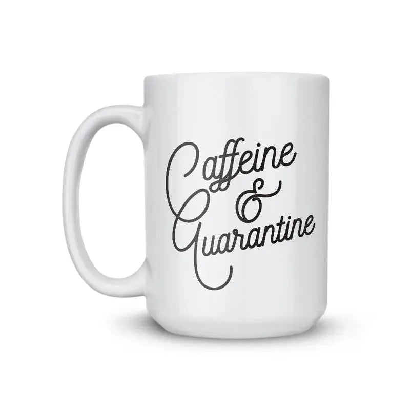 Caffeine and Quarantine Coffee Mug - iCustomLabel