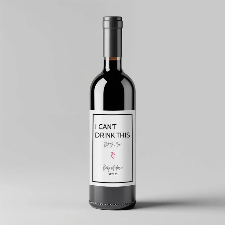 Can't Drink This Wine Label - iCustomLabel