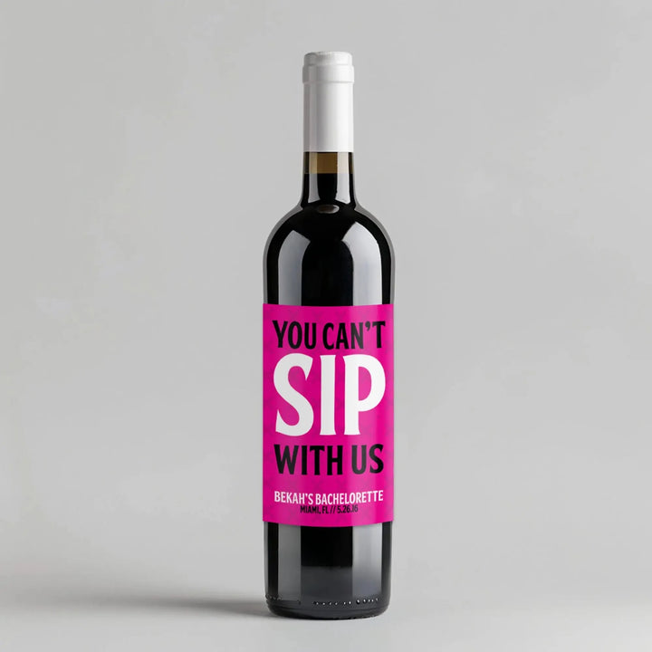 Can't Sip Wine Label - iCustomLabel