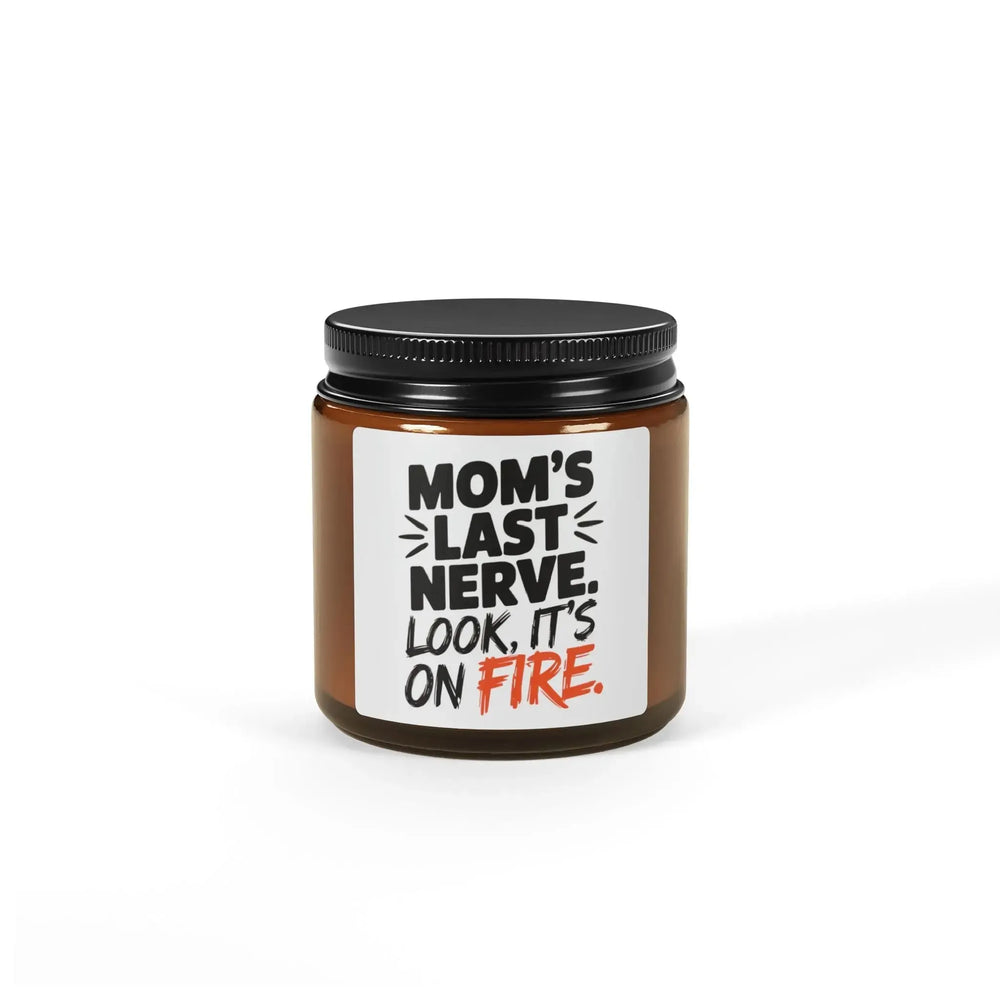 Candle, Funny Mom Gift for Mother's Day, Soy Mom's Last Nerve Amber Jar, Scented Candle, Gift for Her, Hand-Poured Candle, Mom Birthday - iCustomLabel