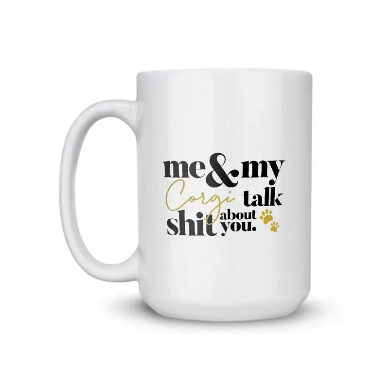 Corgi Talk Shit Coffee Mug - iCustomLabel