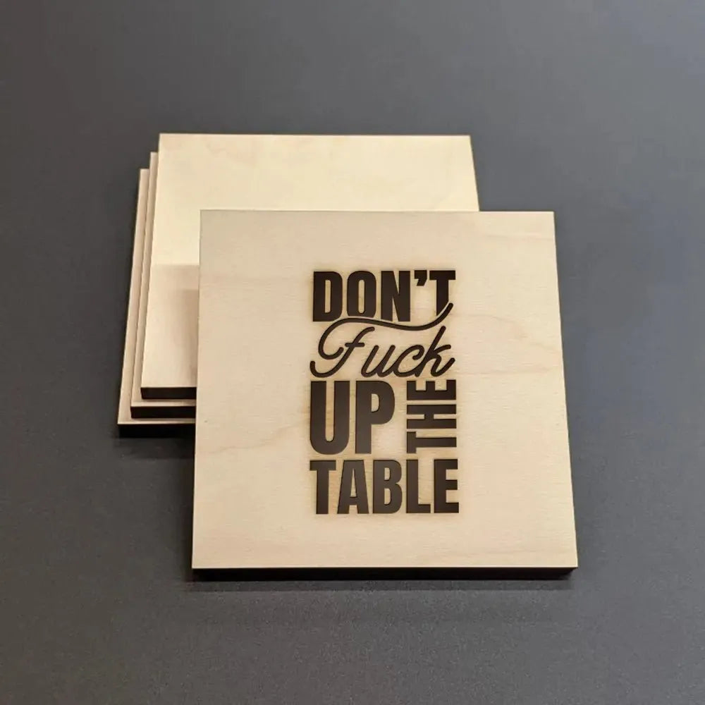 Don't Fuck Up The Table Wood Coasters - iCustomLabel