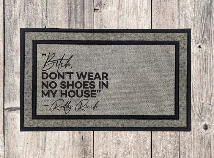 Don't Wear Shoes In My House Welcome Mat - iCustomLabel