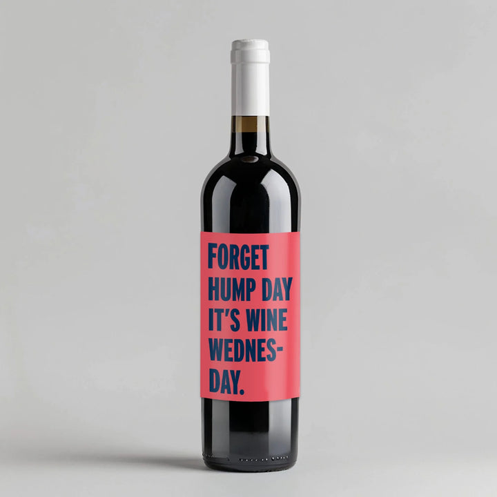 Forget Hump Day Wine Label - iCustomLabel