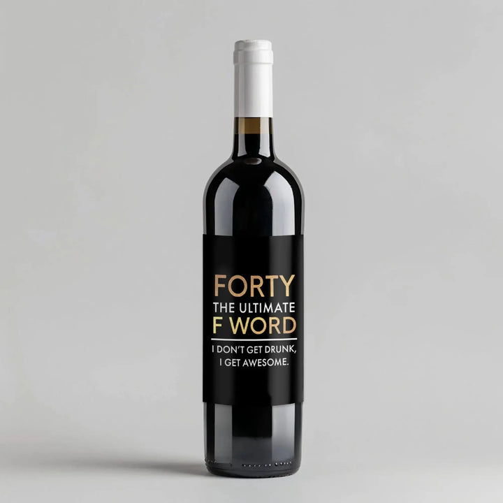 Forty F Word Birthday Wine Label - iCustomLabel