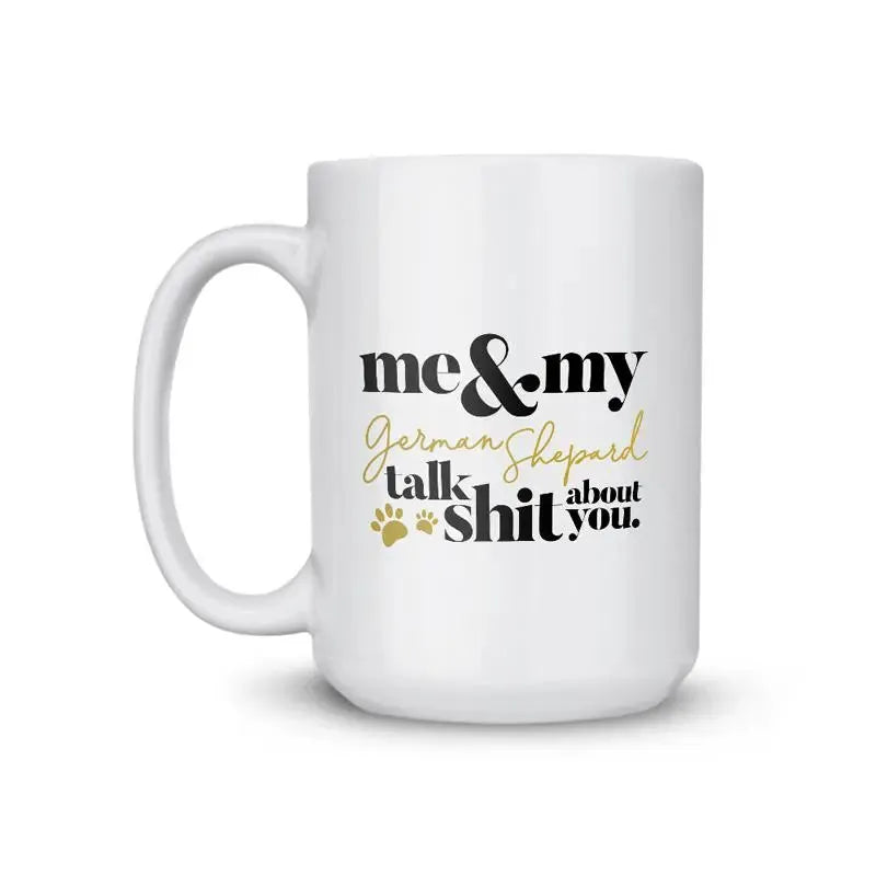 German Shepherd Talk Shit Coffee Mug - iCustomLabel