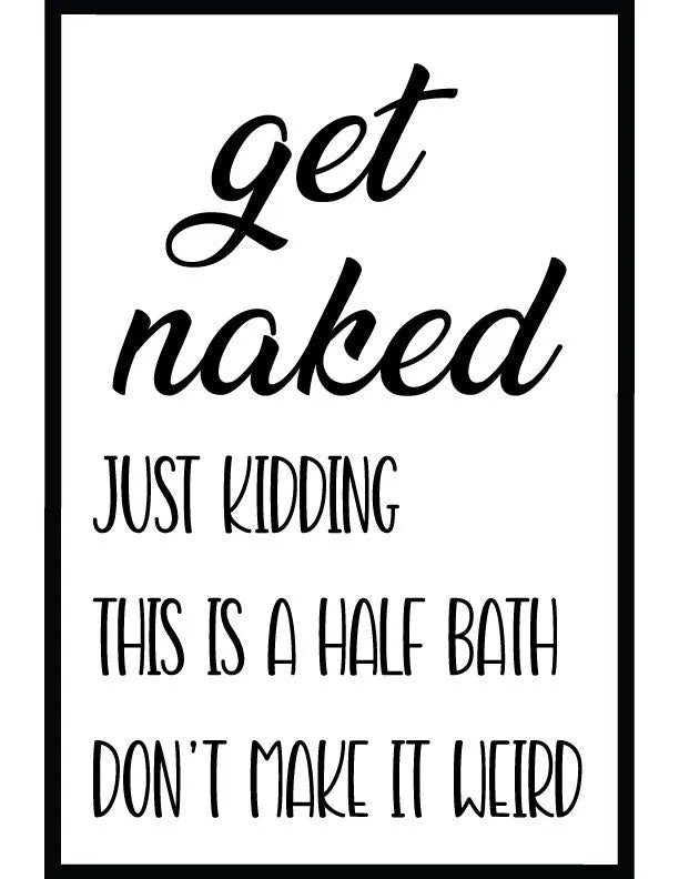 Get Naked Bathroom Wall Decor - iCustomLabel