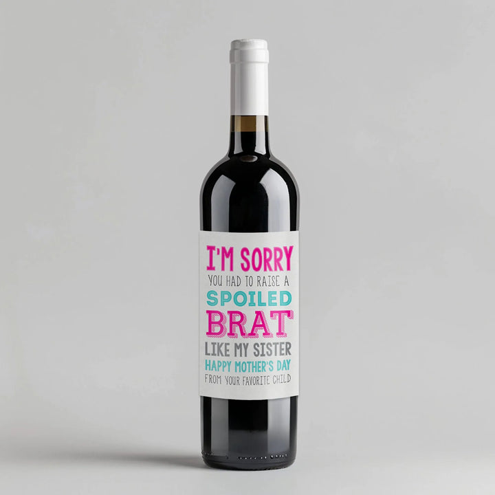 I'm Sorry Mothers Day Wine Label - iCustomLabel