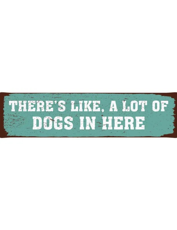 Lots Of Dogs Metal Sign - iCustomLabel