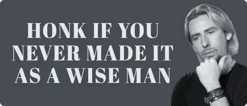 Never Made It As A Wise Man Magnet Bumper Sticker - iCustomLabel