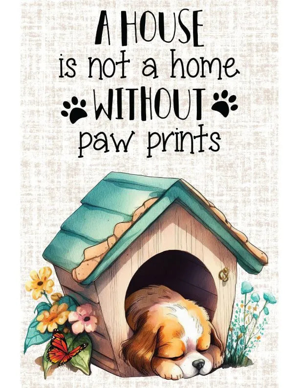 Not A Home Without Paw Prints Metal Garden Flag - iCustomLabel