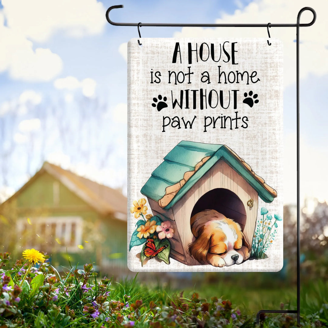 Not A Home Without Paw Prints Metal Garden Flag - iCustomLabel