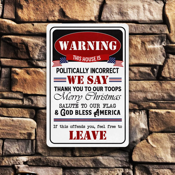 Politically Incorrect Outdoor Sign - iCustomLabel