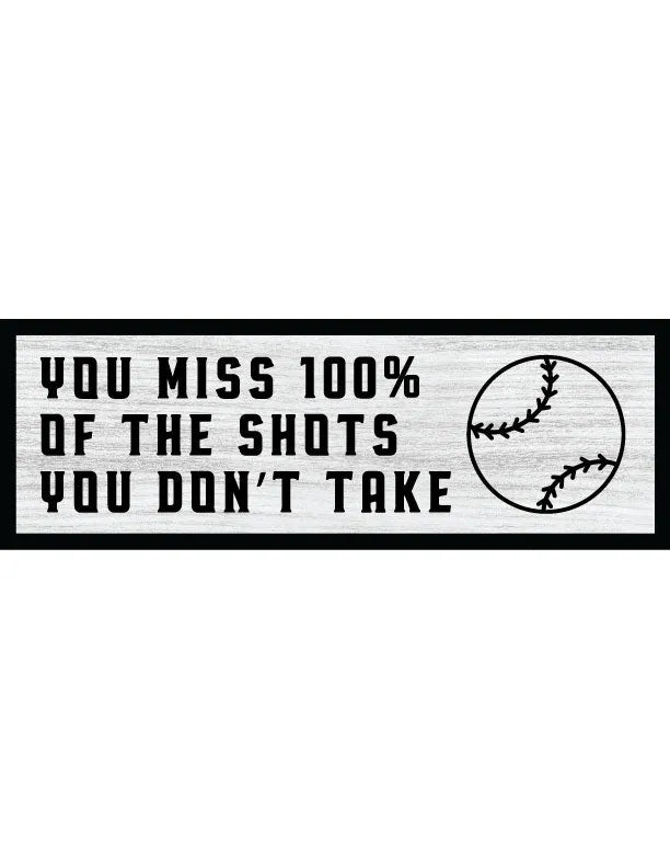 Shots You Don't Take Baseball Home Decor Sign - iCustomLabel
